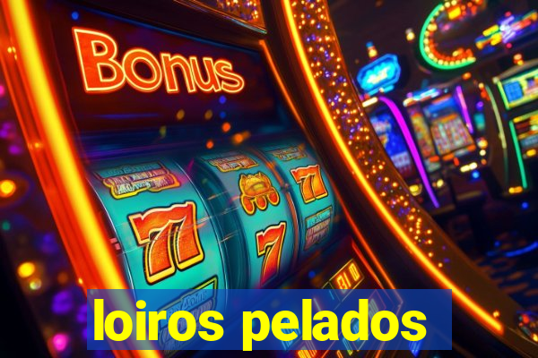 loiros pelados